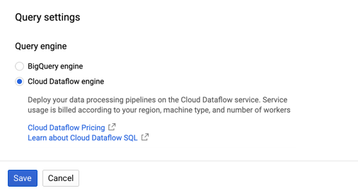 El menú Configuración de consulta con el botón de selección Motor de Dataflow seleccionado y las API habilitadas